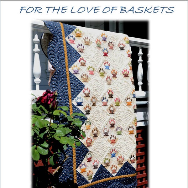 For The Love of Baskets Quilt Pattern