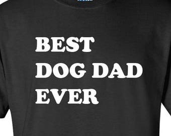 Best Dog Dad Ever Logo Graphic T Shirt