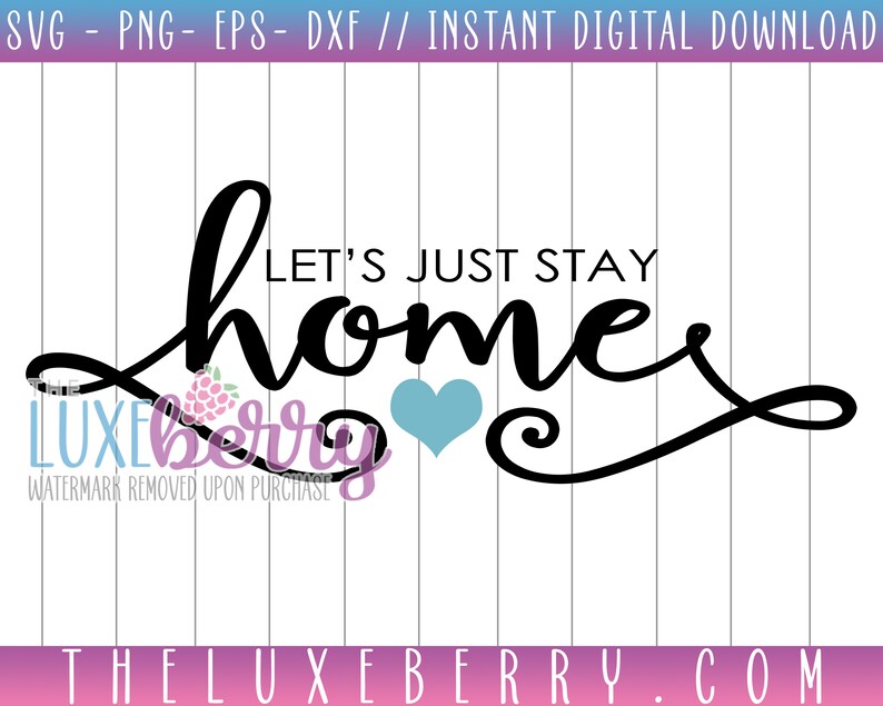 Download Let's Just Stay Home SVG / PNG / EPS / Dxf Family / | Etsy