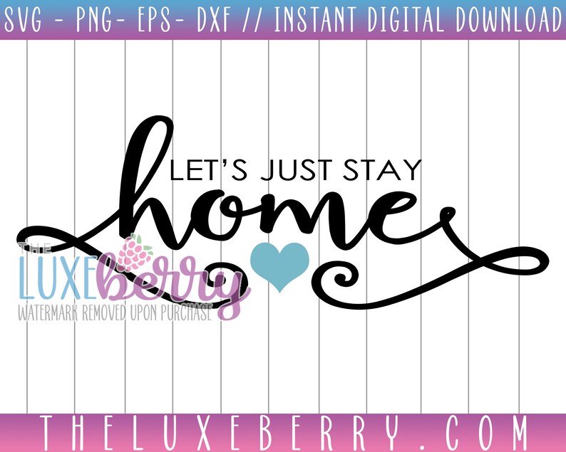 Free Free Let&#039;s Stay Home Svg Free 918 SVG PNG EPS DXF File