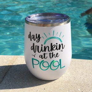 Pool Cup | Day Drinking | Personalized Cup | Poolside | Beach Tumbler | Pool Tumbler | Vacation Cup | Beach Cup