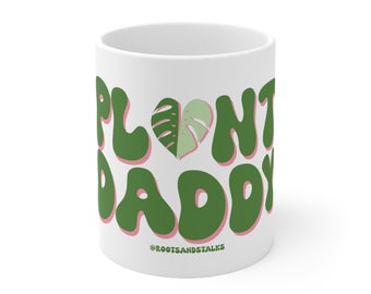 Plant Daddy Ceramic Mug 11oz
