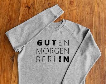 EASTBOUND - SWEATSHIRT, Bio Baumwolle Männer Sweatshirt / Guten Morgen Berlin / Schwarz, Grau / Vintage Sweatshirt / Öko Baumwolle / Vegan