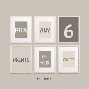 May include: Six framed prints with the text "Pick any 6 prints of your choice" in a neutral color palette.