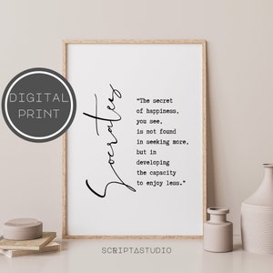 The Secret Of Happiness Quote Print, Socrates Quote, Typography Art Print, Minimalism Print, Philosophy, Greek Wall Decor, Printable Quotes