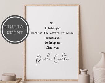 The Alchemist Print, Paulo Coelho Quote, Romantic Quote, Typography Art, Love Quote Print, Quote Wall Art, Minimal Decor, Gift For Her