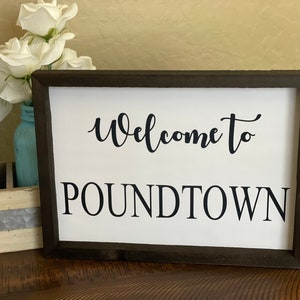 Welcome to poundtown  wooden sign Wood sign- Wall Decor- Wooden Sign -Home - welcome - funny- bedroom