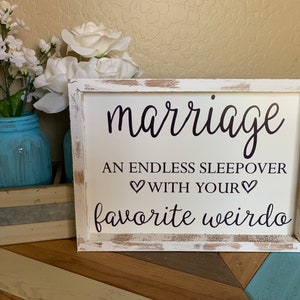 Marriage an endless sleepover with your favorite weirdo Wood sign- Wall Decor- Wooden Sign -Home - Custom- bathroom