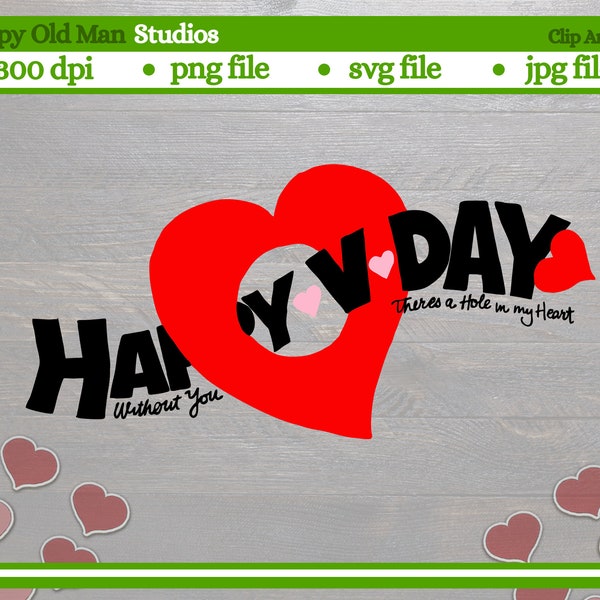 Happy Valentine's graphic cut file | happy v day clip art | hole in my heart | png file | svg file | jpg file | eps file | digital download