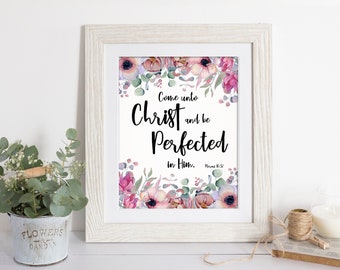 Moroni 10:32 Book of Mormon Verse Printable; Come Unto Christ and be Perfected in Him; For Framed Art, Handouts, or Craft Projects