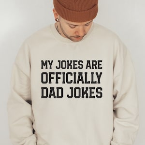 Mes blagues sont officiellement des blagues pour papa Sweat-shirt Cadeau pour nouveau papa Chemise Cadeau de grossesse Cadeau pour papa enceinte Faire-part de bébé Révéler une grossesse