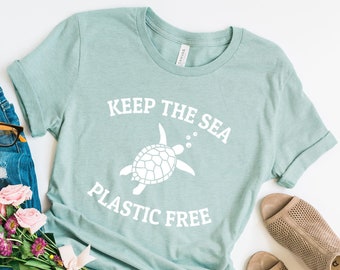 Keep The Sea Plastic Free Shirt, Save the Turtles Tshirt, Environmental Activist T-Shirt, Turtle Lover Gifts, Beach Shirts, Vacation Gift