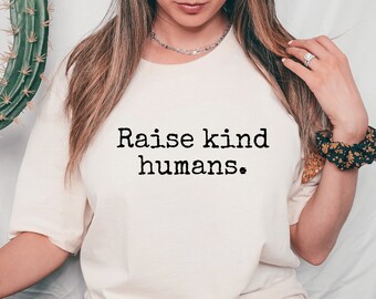 Uniseks shirt, shirt moeder, nieuwe moeder, vriendelijkheid shirt, wees aardig, kies vriendelijkheid, shirt vader, shirt van pleegmoeder, shirt voor moeder opvoeden, shirt voor moeder opvoeden
