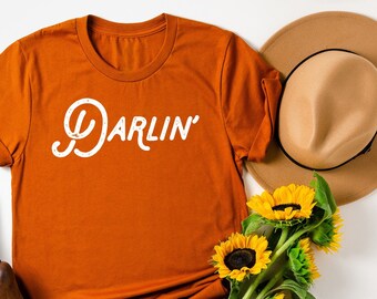 Darlin' Shirt, Darlin Shirt, Darling Shirt, Southern Shirt , Country Western Shirts, Texas Shirt, Southern Girl Mom shirts Country Music tee
