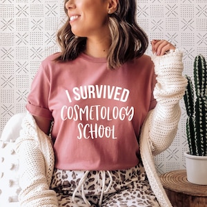 I Survived Cosmetology School Tshirt Funny Hairdresser Shirt Nails Beauty School Tshirt Beautician Shirt Beautician Gift Hairdresser gift