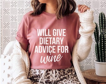 Will Give Dietary Advice for Wine Tshirt health coach Shirt Personal trainer dietitian Shirt nutritionist shirt registered dietitian gifts