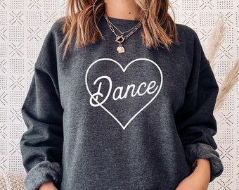 Dance Sweatshirt, Dancer Sweatshirt, Dancer Shirt, Dance Teacher gift, Dance Sweatshirts, Dancers Dancing gifts Dance Class, Dancer Mom Gift
