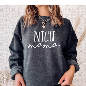NICU Mama Sweatshirt, NICU Mom Sweatshirt, neonatal intensive care unit, nicu mom gifts, nicu baby, proud premie mom, nicu awareness shirt
