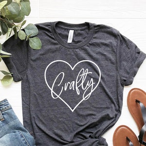 Crafty Shirt, Craft shirt, Crafter Shirts for women, Gifts for Crafters tshirt, artist gifts for artist, artisan shirt, crafty heart tshirt