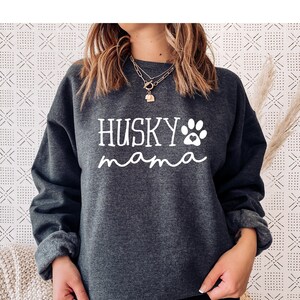 Husky Mama Sweatshirt, Husky Mom Sweatshirt, Siberian Husky Gifts, Husky Lover Gift, Husky Dog Mom Shirt Gift for Husky Lovers Huskies Gifts
