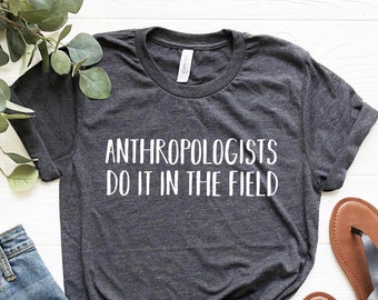 Anthropology Gift, Anthropology Is My Jam Shirt, Anthropologist Gift for Anthropologist, Anthropology Graduation Gift, Funny Student Shirt