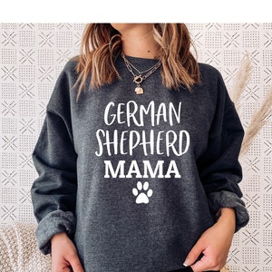German Shepherd Mama Sweatshirt, German Shepherd Mom Shirt, gift for German Shepherd Gift, Dog Lover Gifts, Dog sweatshirts for Women