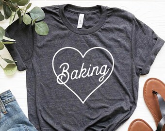 Baking Heart Shirt, Baking Gifts for her, Baking T-shirt for Women, Baker Shirt Baking Gift for Baker Shirts Baking Lover Gifts Bakers gifts