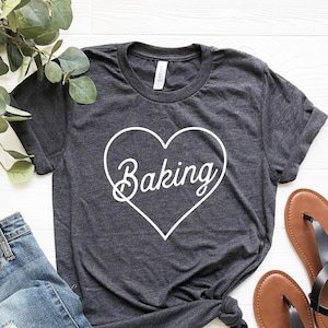 Backen Herz Shirt, Backen Geschenke für sie, Backen T-Shirt für Frauen, Bäcker Shirt Backen Geschenk für Bäcker Shirts Backen Liebhaber Geschenke Bäcker Geschenke