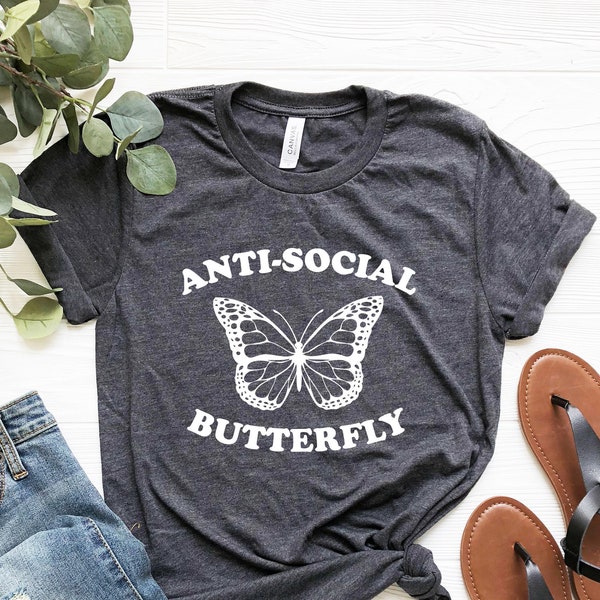 Anti-social Butterfly Tshirt Antisocial Butterfly Shirt Funny Introvert shirt women cute introvert gifts for introverts introverted shirt