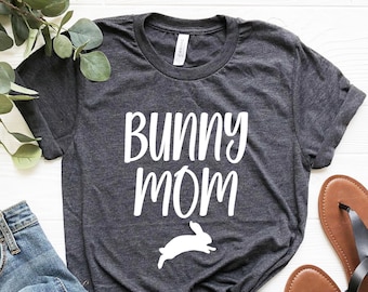 Bunny Mom Shirt, Bunny Mama, rabbit mom shirt, bunny Shirt, bunny shirts, rabbit gifts, rabbit lover gift, bunny owner gift, rabbit shirts