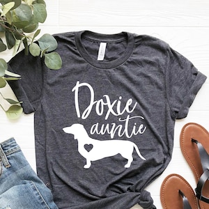 Doxie Auntie Shirt, Dachshund Auntie, Dachshund Aunt, Daschund Lover Gift, Sausage Dog, Weiner Dog Gifts, Auntie of Doxie, Dachshunds gift