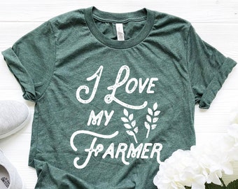 I Love My Farmer Shirt, Farmers market shirt, Farm wife shirt, farmer's wife t shirt, Farmer's market, farmhouse shirt, farming shirts women