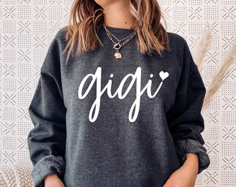 Gigi Sweatshirt, Gigi Shirt, Gigi Sweater, Grandma Sweatshirt, Grandma Sweater Birthday Gift for Grandma, New Grandma Gift Mother’s Day Gift