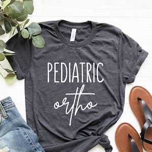 Pediatric Ortho shirt, Pediatric Orthopedics Gift, Pediatric Orthopedic Specialist T-shirt Pediatric Orthopedist Gifts, PEDS Ortho PED Ortho