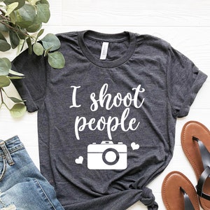 I Shoot People Tshirt Photographer Tshirt Photographer gift for photographer shirt Camera Shirt Photography Shirt photography gift for women