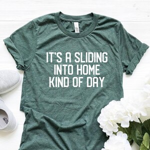 It&#39;s A Sliding Into Home Kind Of Day, Baseball mama, Softball, Ball Mom, Kinda Day, baseball shirts for women, Baseball lover, Softball fan