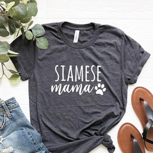 Siamese Mama Tshirt, Siamese Cat Shirt, Cat Mama, Cat Mom Cat Lover gifts funny cat shirt, gift for cat mom for cat owner gifts Cute cat Tee