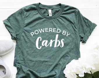 Powered By Carbs Shirt, Carbs Shirt for Women, Carb lover gift, funny food gifts for women, food lover foodie gift ideas, cute foods tshirt