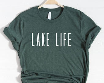 Lake Life Shirt, Lake Shirts for women, Lake Lover shirt, Lake Home Gift for Lake house, Lake House Gifts, lake vacation shirt, Lake gifts,