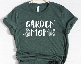 Garden Mom Shirt, Gardening Shirt, Garden Shirt, Gardener Shirt for women, Gardening Gift, Garden gifts for her, Garden Lover, Garden lovers