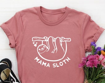 Mama Sloth Shirt, Sloth Shirt, Funny Sloth Gifts for her, Gift for Mom Shirt, Mama Tshirt, Mother's Day Gift for women, Cute sloth t shirt