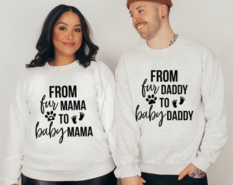 From Fur Mama To Baby Mama, From Fur Daddy To Baby Daddy Couple Sweatshirt, Gift for New Parents, Pregnancy Reveal Gifts, Baby Announcement
