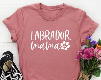 Labrador Mama Tshirt, Labrador Mom Shirt, Labrador Shirts Women, Labrador Retriever Owner Gifts, Lab Mama, Labrador Lover, Lab Dog Mom shirt