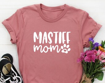 Mastiff Mama Shirt, Mastiff Geschenke, Mastiff Shirt Frauen, Mastiff Hund Mama T-Shirt, Mastiff Mama Tshirt, Mastiff Liebhaber Geschenk, Mastiff Hund Shirt