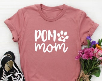 Pom Mom Shirt, Pomeranian Mom, Pomeranian shirts, Pomeranian dog mom t-shirt, Pomeranian Gifts, Pomeranian mama tshirt Pomeranian lover Gift
