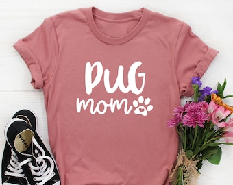 Camiseta de mamá de pug, Camiseta de pug para mujer, Camiseta de mamá de pug, Camiseta de perro pug, Mamá de perro pug, Regalo de pug para ella, Regalos de pug, Regalos para dueños de pugs, Regalo para amantes de los pugs
