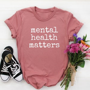 Mental Health Matters Shirt, Mental Health Shirt women, Mental Health Awareness Gift for psychologist shirt, counselor shirt counseling gift