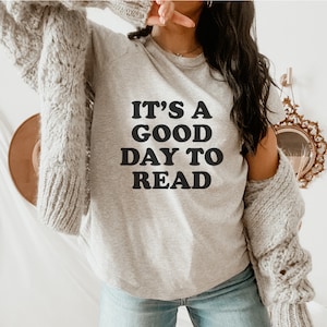 It&#39;s A Good Day To Read Tshirt Book Shirt Women Book Lover Gift for Reader Shirt Reading Shirt Bookworm Shirt Book Gift for Book Lover Shirt