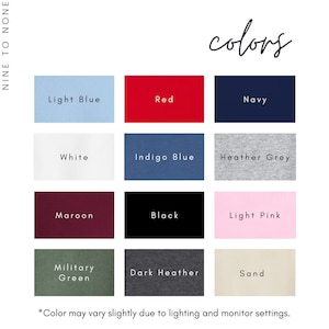 May include: A color chart showing 12 different colors of fabric. The colors are: light blue, red, navy, white, indigo blue, heather grey, maroon, black, light pink, military green, dark heather, and sand.