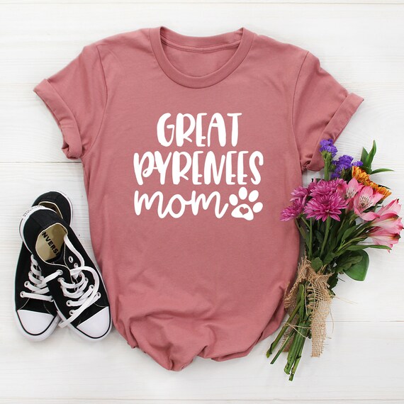 Great Pyrenees Mom Shirt, Great Pyrenees Shirt Women, Great Pyrenees Dog, Great Pyrenees Gifts, Great Pyrenees mama, dog mom, dog lover Gift